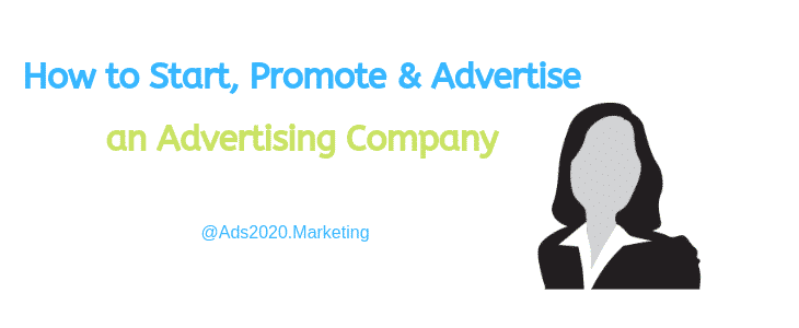 How to Start an Advertising Company and Promote your Advertising Business %count(title) tegory% How to Start, Promote & Advertise an Advertising Company-730x300