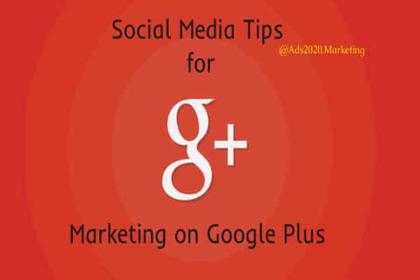 SocialMedia-Tips-for-marketing-on-Google-Plus-600x400